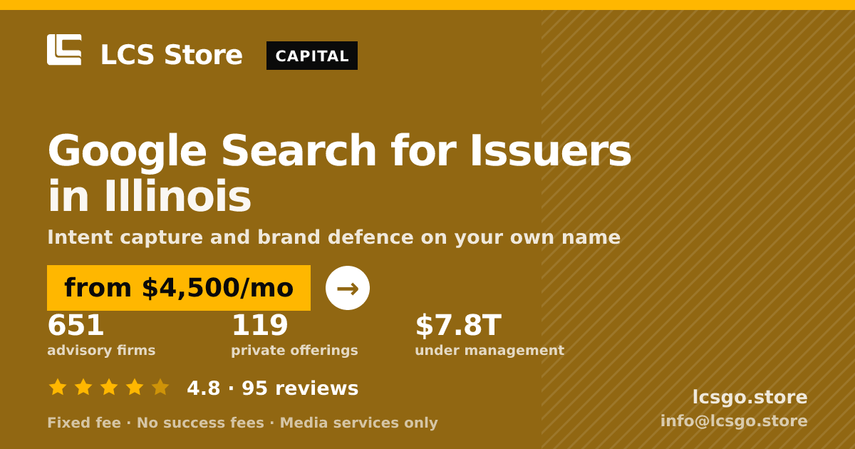 Google Search for Issuers in Illinois — from $4,500/mo, rated 4.8/5 across 95 reviews. LCS Store.