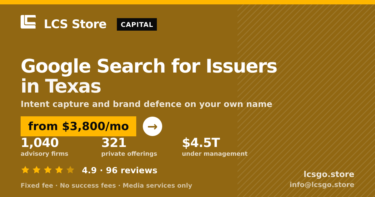 Google Search for Issuers in Texas — from $3,800/mo, rated 4.9/5 across 96 reviews. LCS Store.