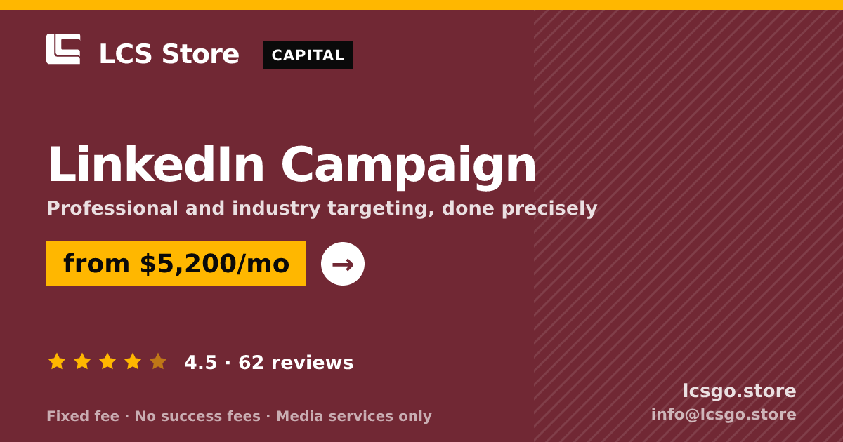 LinkedIn Campaign — from $5,200/mo, rated 4.5/5 across 62 reviews. LCS Store.