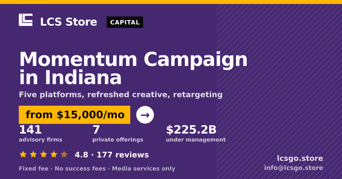 Momentum Campaign in Indiana — from $15,000/mo, rated 4.8/5 across 177 reviews. LCS Store.
