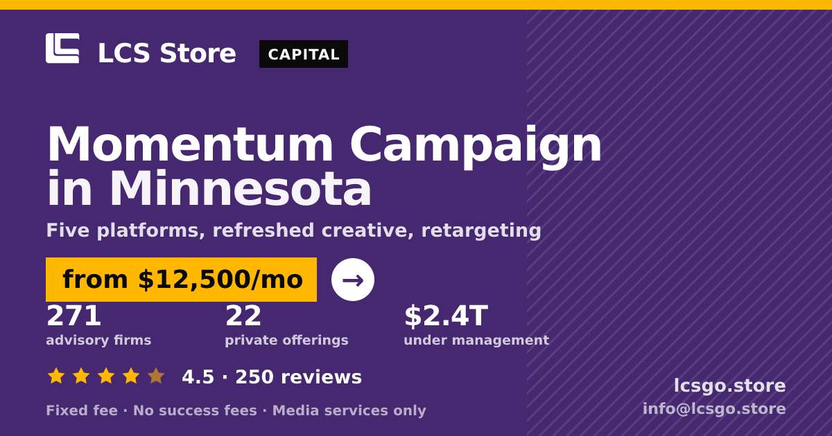 Momentum Campaign in Minnesota — from $12,500/mo, rated 4.5/5 across 250 reviews. LCS Store.