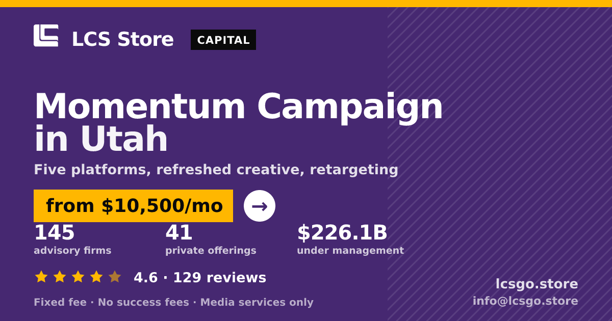 Momentum Campaign in Utah — from $10,500/mo, rated 4.6/5 across 129 reviews. LCS Store.
