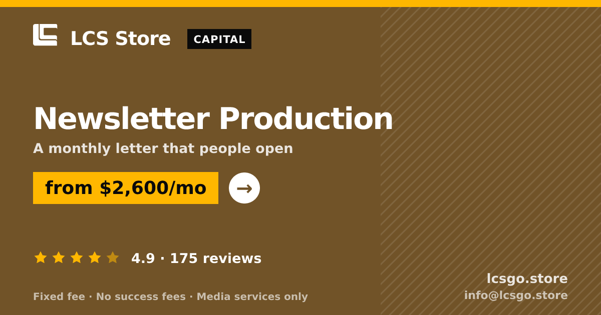 Newsletter Production — from $2,600/mo, rated 4.9/5 across 175 reviews. LCS Store.