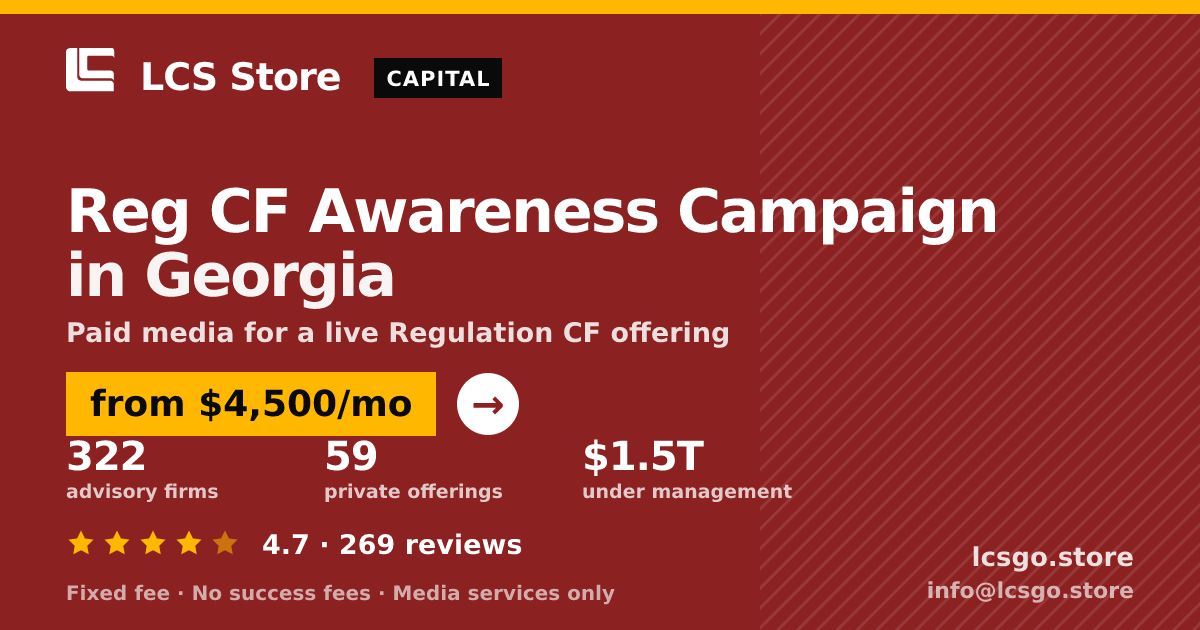 Reg CF Awareness Campaign in Georgia — from $4,500/mo, rated 4.7/5 across 269 reviews. LCS Store.