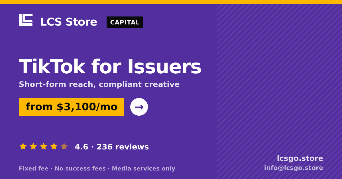 TikTok for Issuers — from $3,100/mo, rated 4.6/5 across 236 reviews. LCS Store.